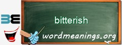 WordMeaning blackboard for bitterish